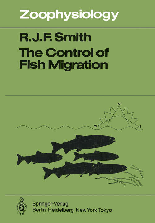 Book cover of The Control of Fish Migration (1985) (Zoophysiology #17)
