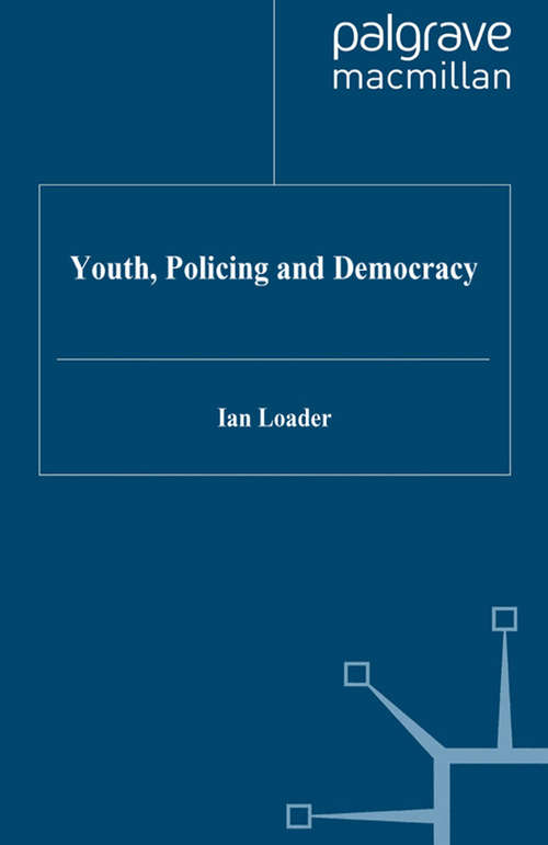 Book cover of Youth, Policing and Democracy (1996)