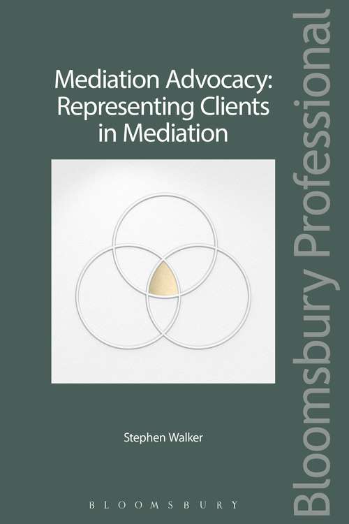 Book cover of Mediation Advocacy: Representing Clients In Mediation