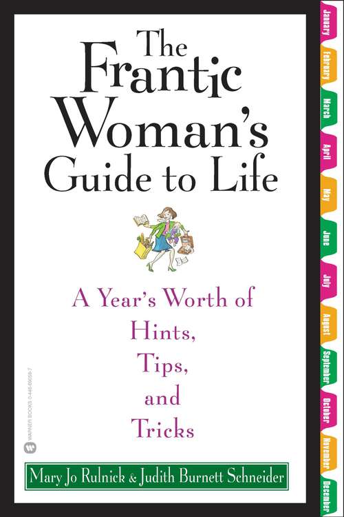 Book cover of The Frantic Woman's Guide to Life: A Year's Worth of Hints, Tips, and Tricks