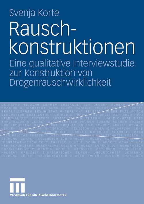 Book cover of Rauschkonstruktionen: Eine qualitative Interviewstudie zur Konstruktion von Drogenrauschwirklichkeit (2007)