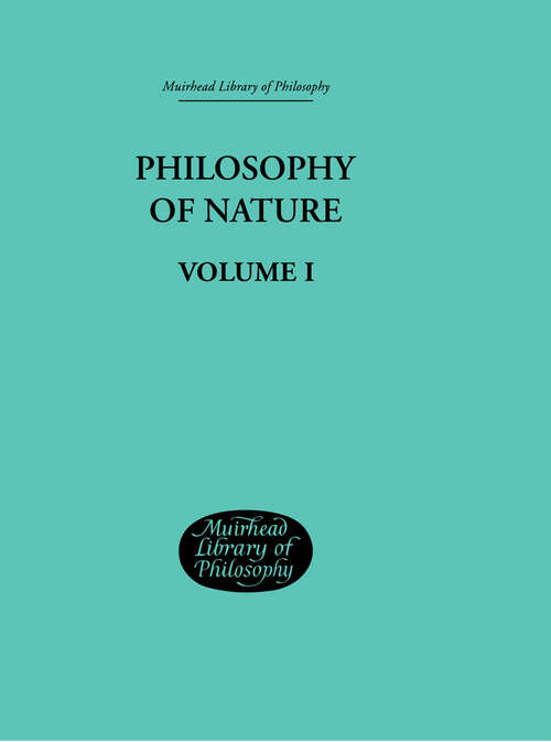 Book cover of Hegel's Philosophy of Nature: Volume I    Edited by M J Petry