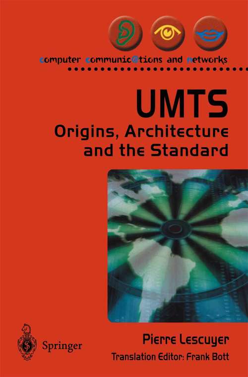 Book cover of UMTS: Origins, Architecture and the Standard (2004) (Computer Communications and Networks)