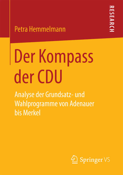 Book cover of Der Kompass der CDU: Analyse der Grundsatz- und Wahlprogramme von Adenauer bis Merkel