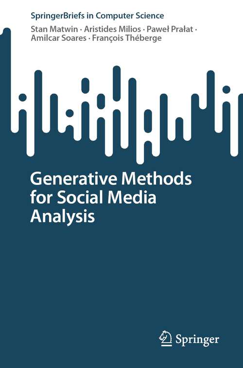 Book cover of Generative Methods for Social Media Analysis (1st ed. 2023) (SpringerBriefs in Computer Science)