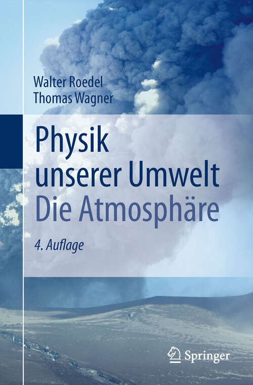 Book cover of Physik unserer Umwelt: Die Atmosphäre (4. Aufl. 2011)