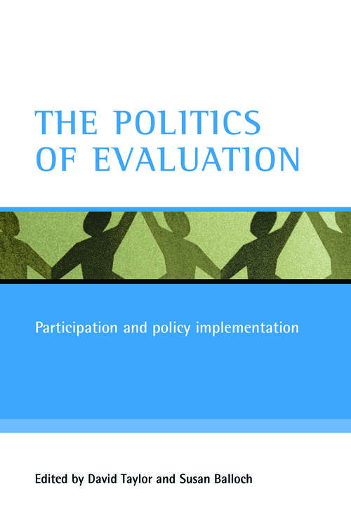 Book cover of The politics of evaluation: Participation and policy implementation