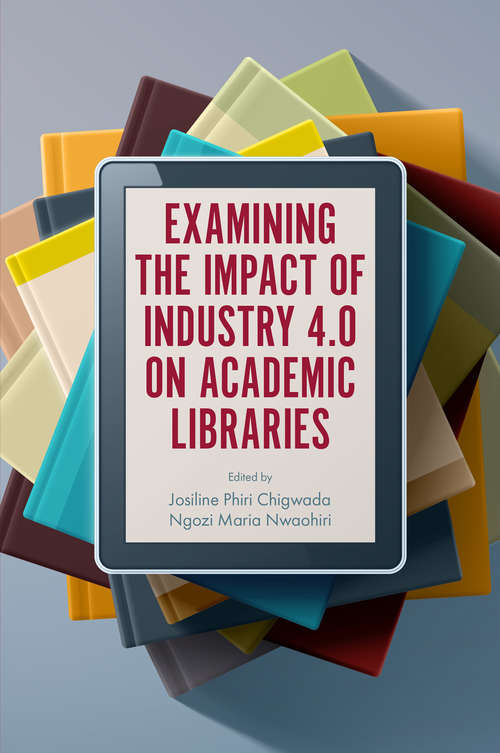 Book cover of Examining the Impact of Industry 4.0 on Academic Libraries