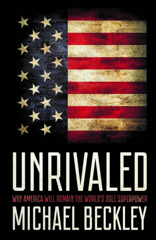 Book cover of Unrivaled: Why America Will Remain the World's Sole Superpower (Cornell Studies in Security Affairs)