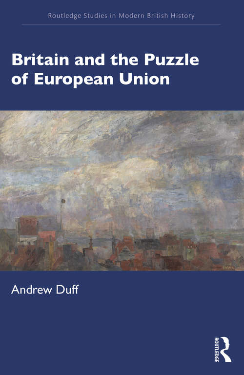 Book cover of Britain and the Puzzle of European Union (Routledge Studies in Modern British History)