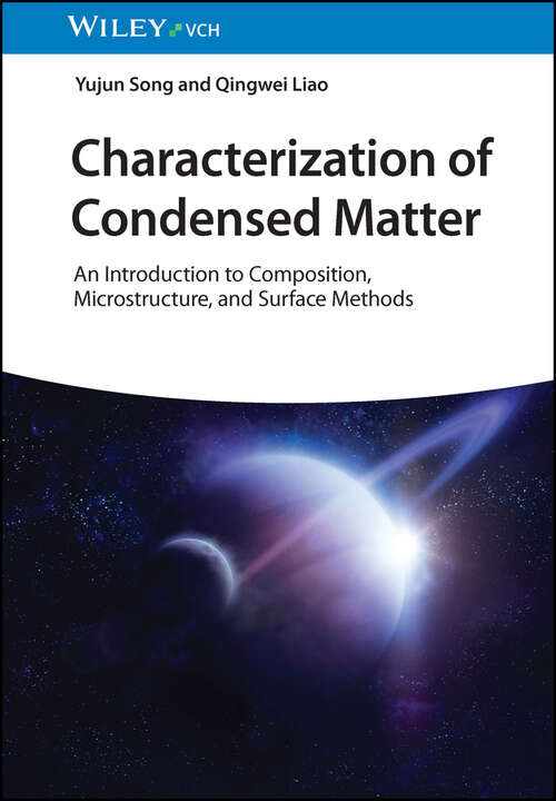 Book cover of Characterization of Condensed Matter: An Introduction to Composition, Microstructure, and Surface Methods