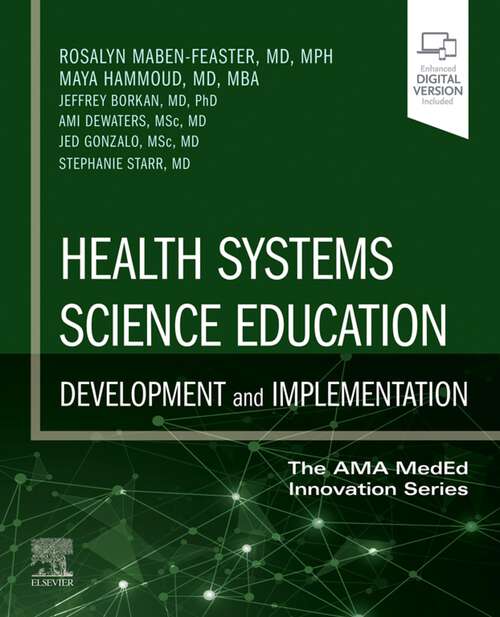 Book cover of Health Systems Science Education: Vol 4 in the AMA MedEd Innovation Series (The AMA MedEd Innovation Series: Volume 4)