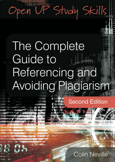 Book cover of EBOOK: The Complete Guide to Referencing and Avoiding Plagiarism (UK Higher Education OUP  Humanities & Social Sciences Study Skills)