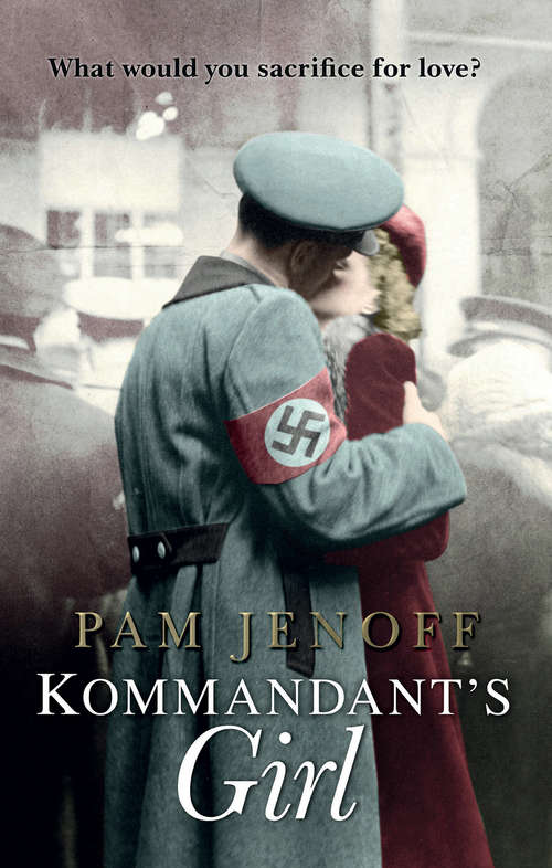 Book cover of The Kommandant's Girl (ePub First edition) (Mills And Boon M&b Ser. #1)