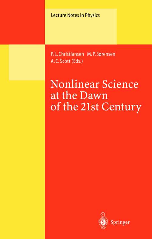 Book cover of Nonlinear Science at the Dawn of the 21st Century (2000) (Lecture Notes in Physics #542)
