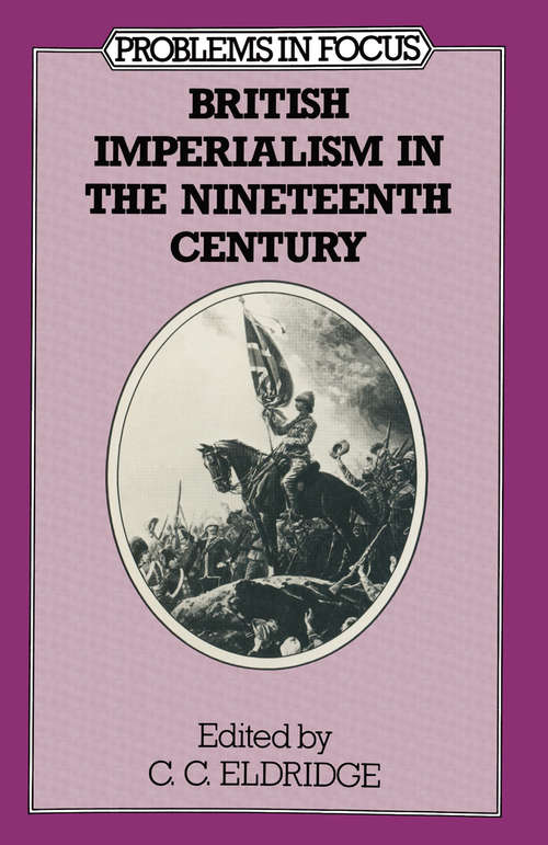 Book cover of British Imperialism in the Nineteenth Century (1st ed. 1984)