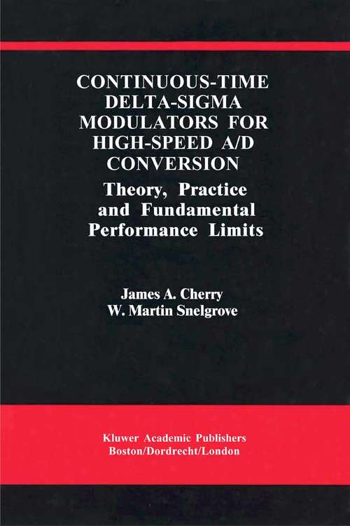 Book cover of Continuous-Time Delta-Sigma Modulators for High-Speed A/D Conversion: Theory, Practice and Fundamental Performance Limits (2000) (The Springer International Series in Engineering and Computer Science #521)