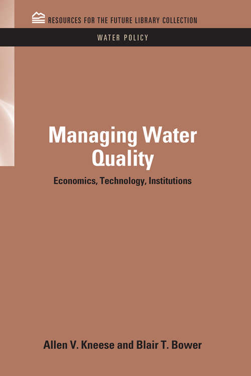 Book cover of Managing Water Quality: Economics, Technology, Institutions (RFF Water Policy Set)