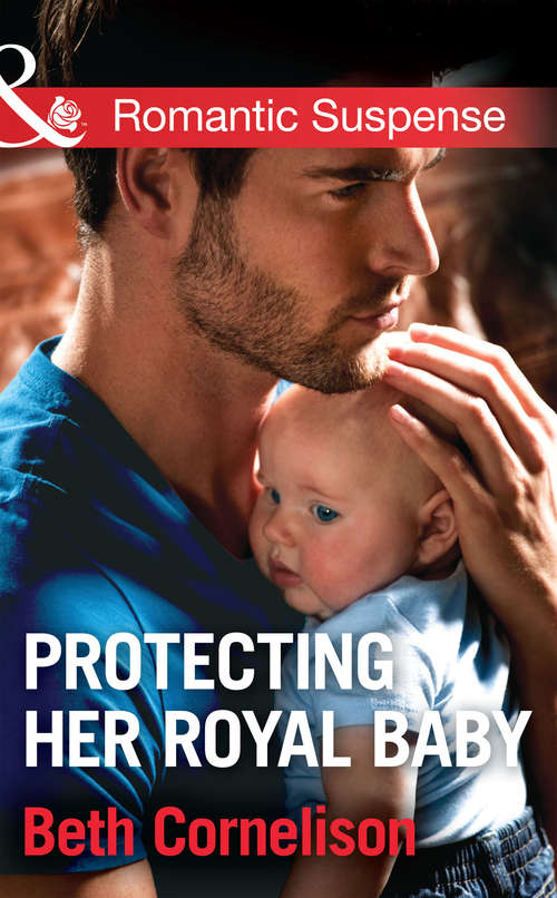 Book cover of Protecting Her Royal Baby: Operation Unleashed Special Ops Rendezvous Protecting Her Royal Baby Lone Star Redemption (ePub First edition) (Mills And Boon Romantic Suspense Ser. #2)