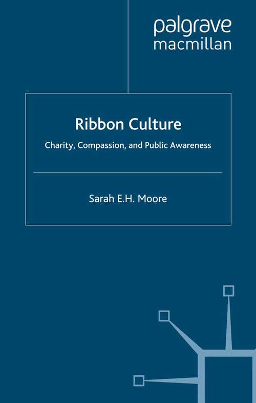 Book cover of Ribbon Culture: Charity, Compassion and Public Awareness (2008)