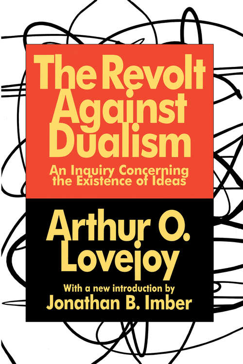 Book cover of The Revolt Against Dualism: An Inquiry Concerning the Existence of Ideas (3)