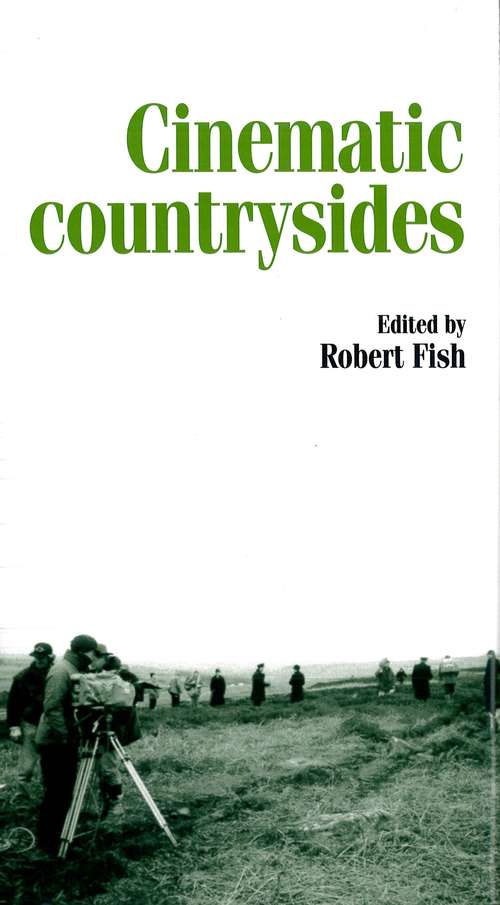 Book cover of Cinematic countrysides (Inside Popular Film: Inside Popular Film)