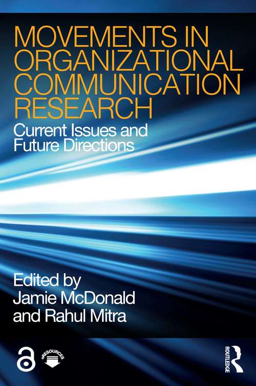 Book cover of Movements in Organizational Communication Research: Current Issues and Future Directions