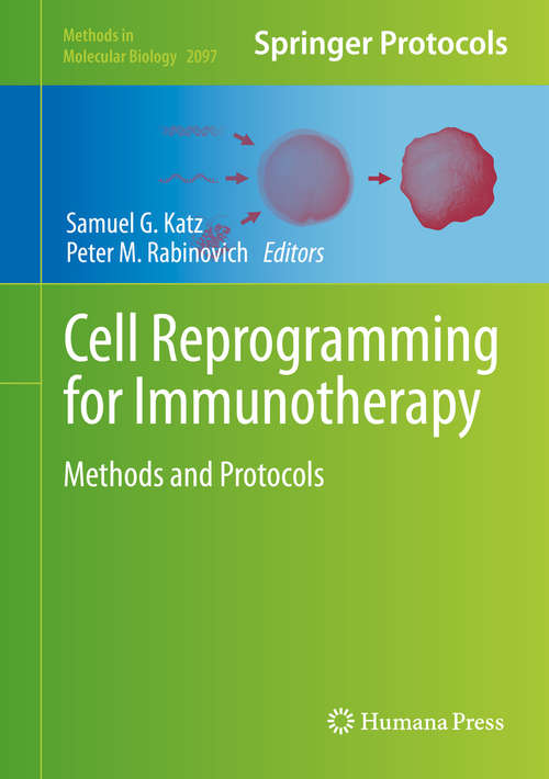 Book cover of Cell Reprogramming for Immunotherapy: Methods and Protocols (1st ed. 2020) (Methods in Molecular Biology #2097)