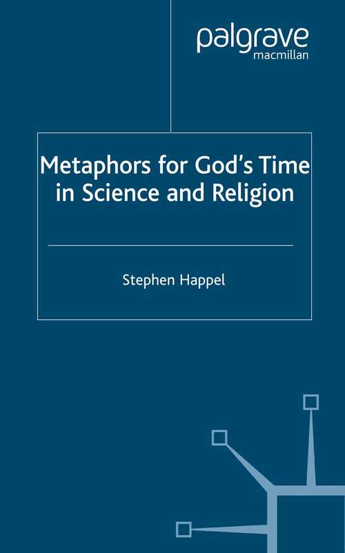 Book cover of Metaphors for God's Time in Science and Religion (2002) (Cross Currents in Religion and Culture)