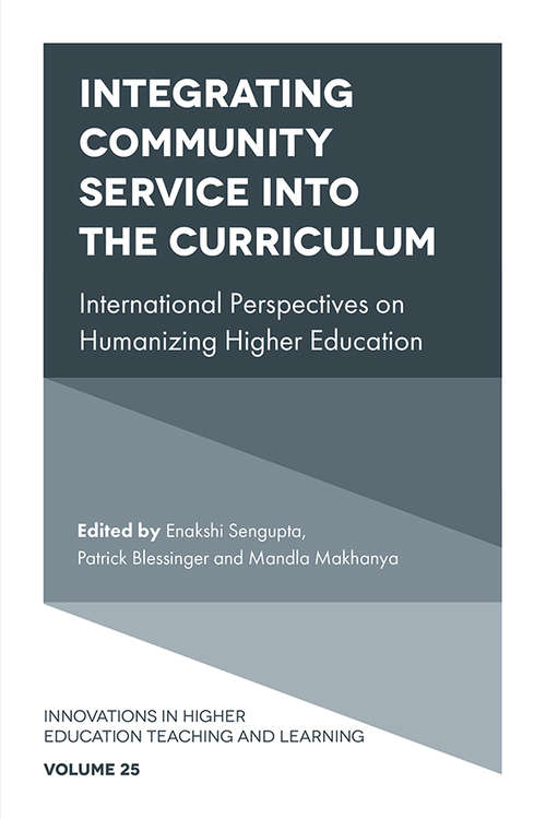 Book cover of Integrating Community Service into the Curriculum: International Perspectives on Humanizing Higher Education (Innovations in Higher Education Teaching and Learning #25)