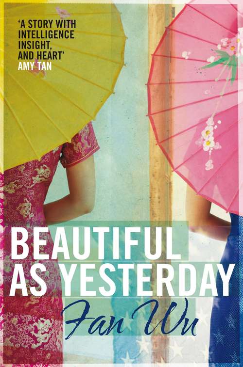 Book cover of Beautiful As Yesterday: A Novel