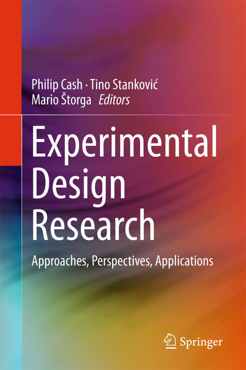 Book cover of Experimental Design Research: Approaches, Perspectives, Applications (1st ed. 2016)