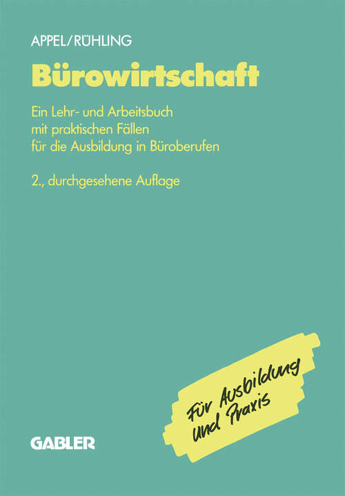 Book cover of Bürowirtschaft: Ein Lehr- und Arbeitsbuch mit praktischen Fällen für die Ausbildung in Büroberufen (2. Aufl. 1991)