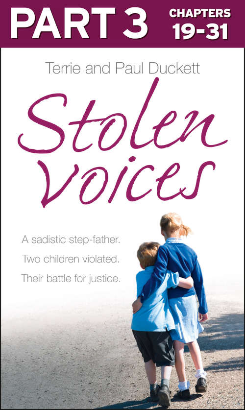 Book cover of Stolen Voices: Part 3 of 3: A sadistic step-father. Two children violated. Their battle for justice. (ePub edition)