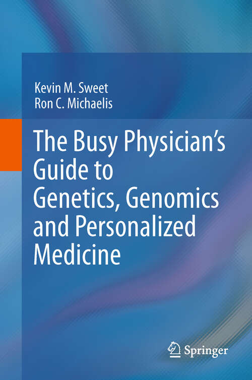 Book cover of The Busy Physician’s Guide To Genetics, Genomics and Personalized Medicine (2011)