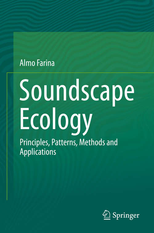 Book cover of Soundscape Ecology: Principles, Patterns, Methods and Applications (2014)