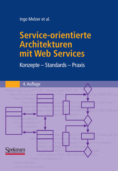 Book cover of Service-orientierte Architekturen mit Web Services: Konzepte - Standards - Praxis (4. Aufl. 2010)