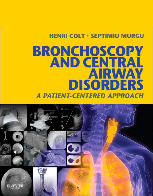 Book cover of Bronchoscopy and Central Airway Disorders E-Book: A Patient-Centered Approach: Expert Consult Online