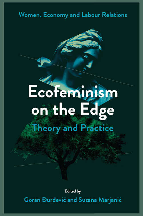 Book cover of Ecofeminism on the Edge: Theory and Practice (Women, Economy and Labour Relations)
