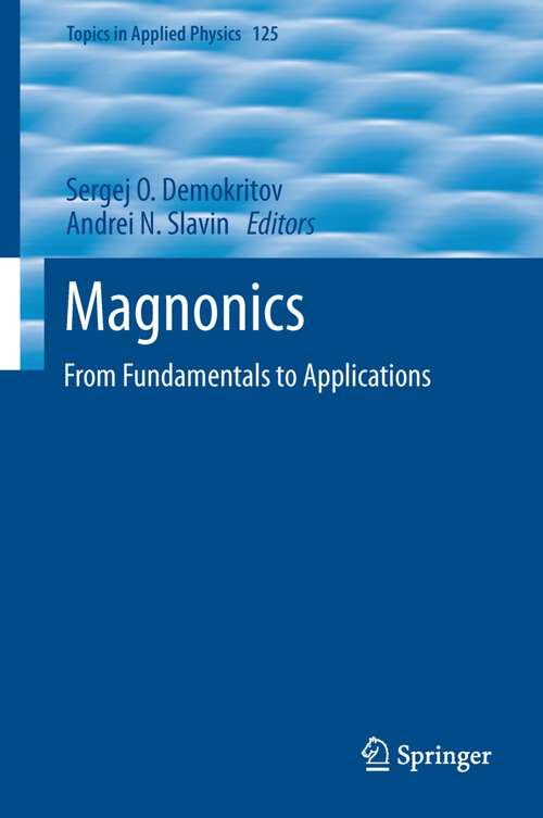 Book cover of Magnonics: From Fundamentals to Applications (2013) (Topics in Applied Physics #125)