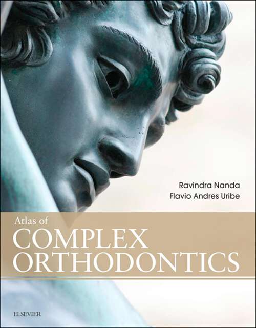 Book cover of Atlas of Complex Orthodontics - E-Book: Atlas of Complex Orthodontics - E-Book