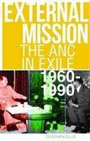 Book cover of External Mission: The ANC In Exile, 1960-1990 (PDF)