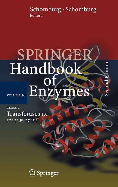 Book cover of Class 2 . Transferases IX: EC 2.7.1.38 - 2.7.1.112 (2nd ed. 2007) (Springer Handbook of Enzymes #36)