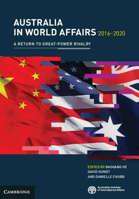 Book cover of Australia in World Affairs 2016–2020: A Return to Great-Power Rivalry (Australia in World Affairs)