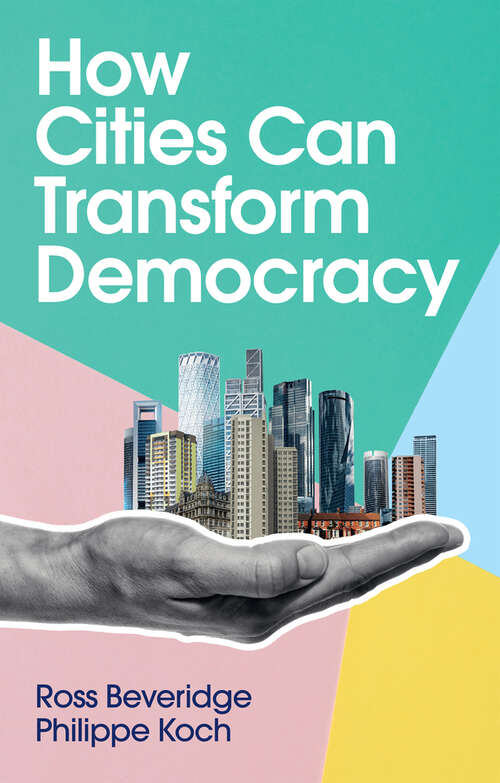 Book cover of How Cities Can Transform Democracy