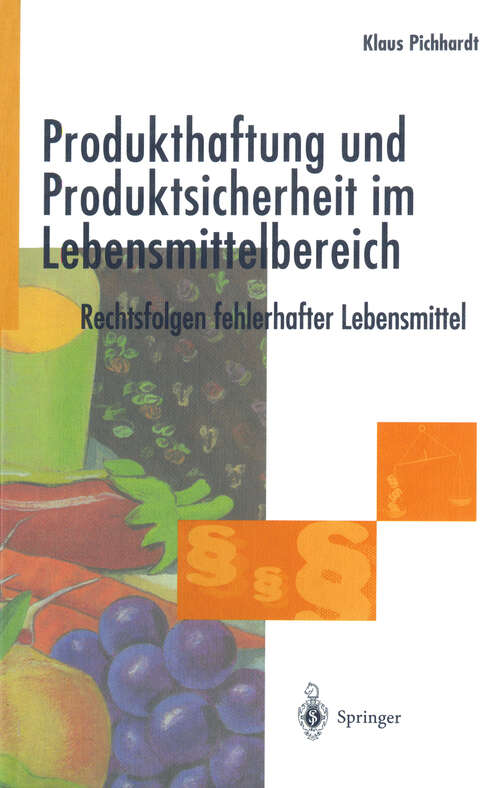 Book cover of Produkthaftung und Produktsicherheit im Lebensmittelbereich: Rechtsfolgen fehlerhafter Lebensmittel (1999)