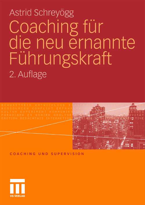 Book cover of Coaching für die neu ernannte Führungskraft (2. Aufl. 2010) (Coaching und Supervision)