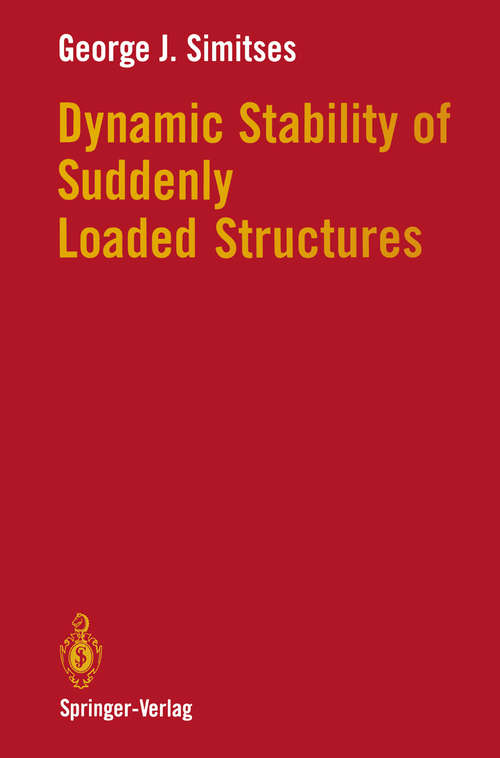 Book cover of Dynamic Stability of Suddenly Loaded Structures (1990)