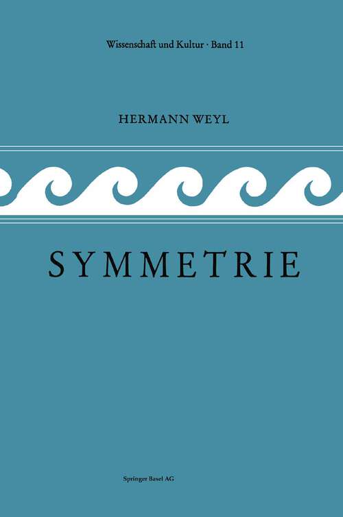 Book cover of Symmetrie: Ins Deutsche Übersetzt von Lulu Bechtolsheim (2. Aufl. 1955) (Wissenschaft und Kultur #11)