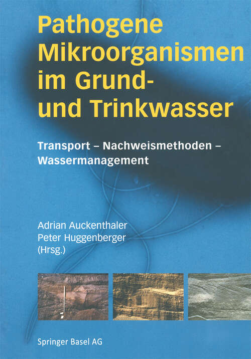 Book cover of Pathogene Mikroorganismen im Grund- und Trinkwasser: Transport — Nachweismethoden — Wassermanagement (2003)